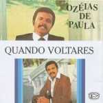 Ozéias de Paula Quando Voltares