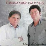 PARADA FIRME EM JESUS-DUELO DE GIGANTES