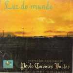 Paulo Tavares Bastos - Luz Do Mundo (1962)