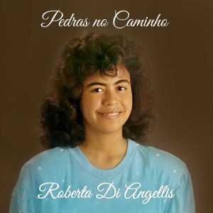 Roberta di Angellis - Pedras no Caminho