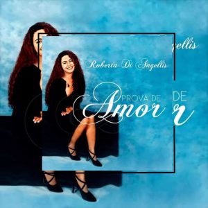 Roberta Di Angellis - Prova de Amor - 1996