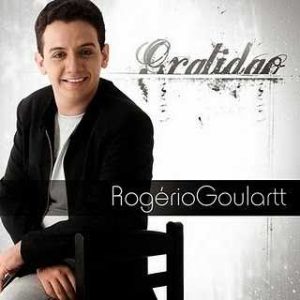 Rogério Goulartt - Gratidão