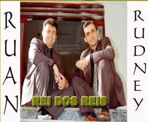 RUAN E RUDNEY Rei dos Reis