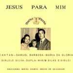 Samuel Barbosa & Maria da Gloria - Jesus Para Mim