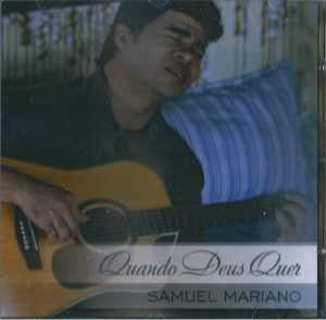Samuel Mariano - Quando Deus quer