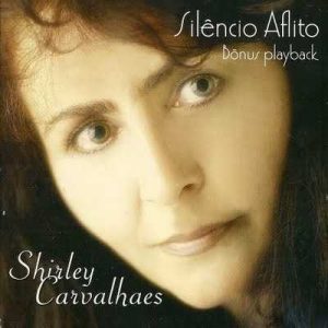 Shirley Carvalhaes - Silêncio Aflito