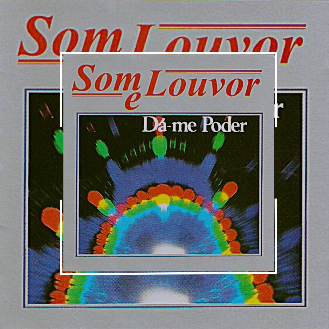 Som e Louvor - Dá-Me Poder 1986