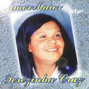 Terezinha Cruz - Amor Maior 1999