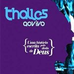 Thalles - Uma História Escrita Pelo Dedo de Deus