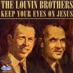 The Lovin Brothers - Keep Your Eyes On Jesus (1963)