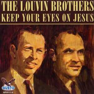 The Lovin Brothers - Keep Your Eyes On Jesus (1963)