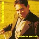 TOINHO DE ARIPIBÚ - INSPETOR DE QUARTEIRÃO _(Play-Back_Incluso).