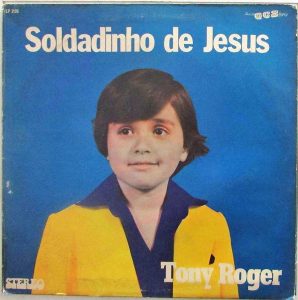 Toni Roger - Soldadinho de Jesus