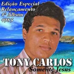 Tony Carlos - Somente Jesus (1985)