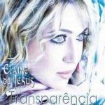 Transparência da cantora gospel Elaine de Jesus