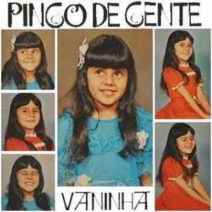 VANINHA PINGO DE GENTE VOL.1