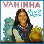 Vaninha - Vaso De Honra 1987