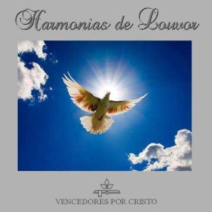 Vencedores Por Cristo - Harmonia Em Louvor Vol. I