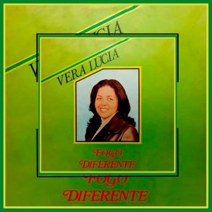 Vera Lucia - Fogo Diferente 1981