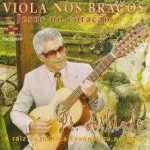 Viola nos Braços e Jesus no Coração