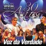 Voz da Verdade - 30 Anos Ao Vivo (CD 1) - (2008)