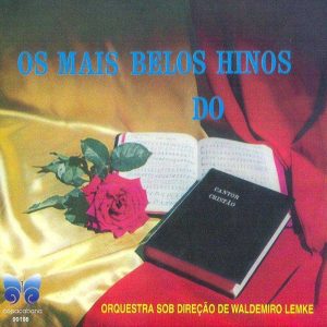 WALDEMAR LEMKE-OS MAIS BELOS HINOS DO CANTOR CRISTÃO