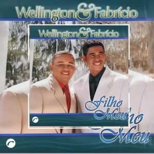 Wellington & Fabrício - Filho Meu