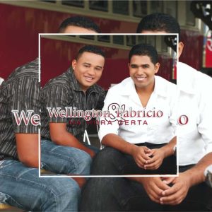 Wellington & Fabrício - Na Hora Certa