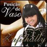 ZAFITHALLY - POSIÇÃO DE VASO 2011 (VOZ E PLAY-BACK)